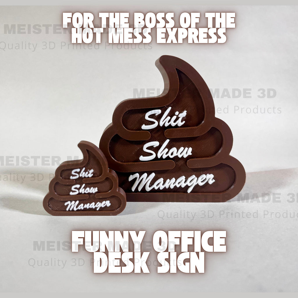 Shit Show Manager Funny Office Desk Sign